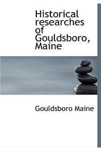 Historical Researches of Gouldsboro, Maine