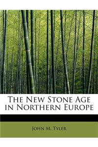 The New Stone Age in Northern Europe