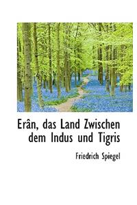 Ã?rÃ¢n, Das Land Zwischen Dem Indus Und Tigris