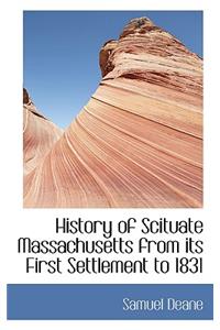 History of Scituate Massachusetts from Its First Settlement to 1831