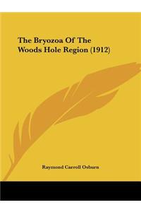 Bryozoa Of The Woods Hole Region (1912)