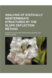 Analysis of Statically Indeterminate Structures by the Slope Deflection Method