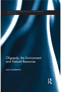 Oligopoly, the Environment and Natural Resources