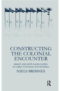 Constructing the Colonial Encounter