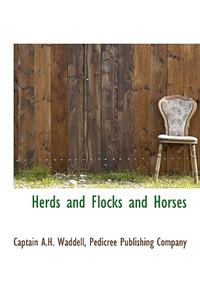 Herds and Flocks and Horses