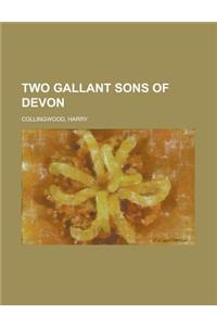 Two Gallant Sons of Devon