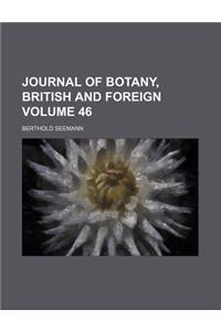 Journal of Botany, British and Foreign Volume 46