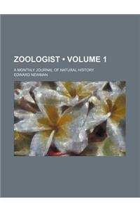 Zoologist (Volume 1); A Monthly Journal of Natural History
