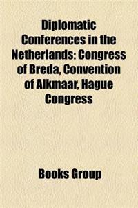 Diplomatic Conferences in the Netherlands