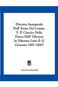 Discorso Inaugurale Dell' Erme Del Comm. F. P. Ciaccio