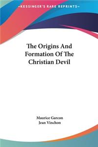 The Origins And Formation Of The Christian Devil