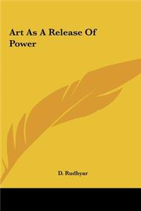 Art As A Release Of Power