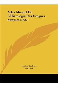 Atlas Manuel de L'Histologie Des Drogues Simples (1887)