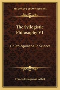 Syllogistic Philosophy V1