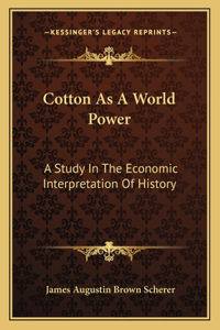 Cotton as a World Power