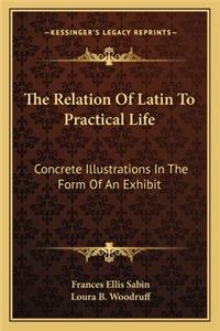 Relation of Latin to Practical Life