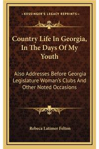 Country Life in Georgia, in the Days of My Youth