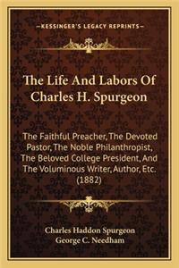 Life and Labors of Charles H. Spurgeon