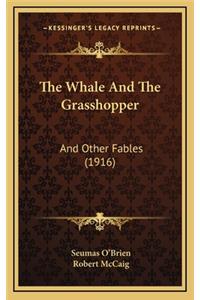The Whale and the Grasshopper
