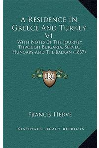 A Residence in Greece and Turkey V1