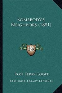 Somebody's Neighbors (1881)