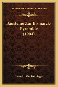 Bausteine Zur Bismarck-Pyramide (1904)