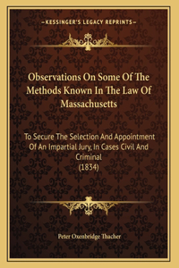 Observations On Some Of The Methods Known In The Law Of Massachusetts