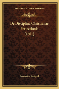 De Disciplina Christianae Perfectionis (1601)
