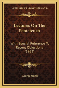 Lectures On The Pentateuch