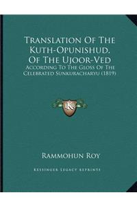 Translation Of The Kuth-Opunishud, Of The Ujoor-Ved