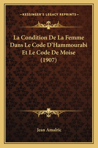 La Condition De La Femme Dans Le Code D'Hammourabi Et Le Code De Moise (1907)