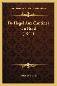 De Hegel Aux Cantines Du Nord (1904)