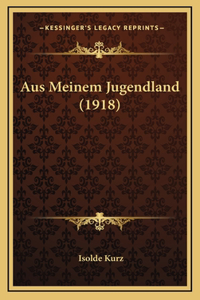 Aus Meinem Jugendland (1918)