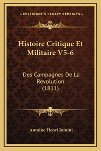 Histoire Critique Et Militaire V5-6