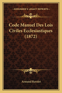 Code Manuel Des Lois Civiles Ecclesiastiques (1872)
