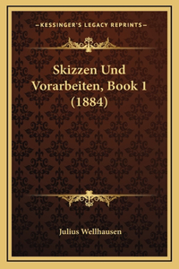 Skizzen Und Vorarbeiten, Book 1 (1884)