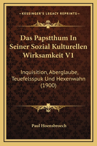 Das Papstthum In Seiner Sozial Kulturellen Wirksamkeit V1