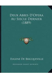 Deux Abbes D'Opera Au Siecle Dernier (1889)