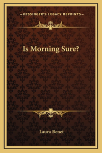 Is Morning Sure?