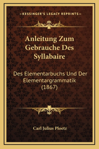 Anleitung Zum Gebrauche Des Syllabaire