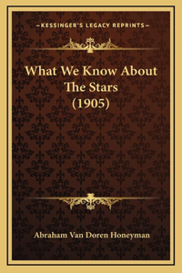 What We Know About The Stars (1905)