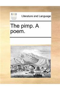 The Pimp. a Poem.