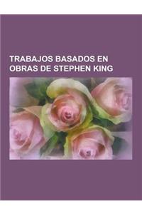 Trabajos Basados En Obras de Stephen King: The Mist, the Running Man, Carrie, the Shawshank Redemption, the Green Mile, Three Kings, 1408, El Respland