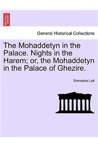 The Mohaddetyn in the Palace. Nights in the Harem; Or, the Mohaddetyn in the Palace of Ghezire. Vol. II.