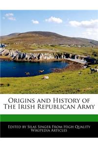 Origins and History of the Irish Republican Army