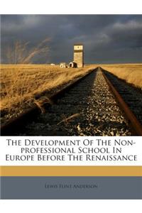 Development of the Non-Professional School in Europe Before the Renaissance