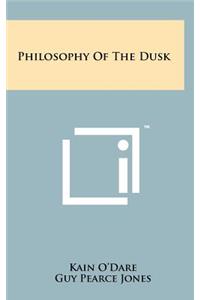 Philosophy of the Dusk