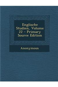Englische Studien, Volume 22