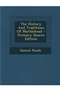 The History and Traditions of Marblehead