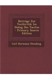 Beitrage Zur Textkritik Im Dialog Des Tacitus